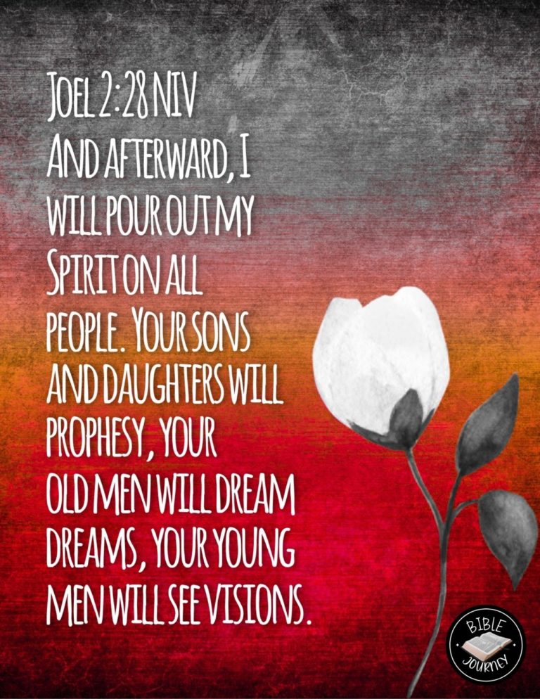Joel 2:28 NIV - "And afterward, I will pour out my Spirit on all people. Your sons and daughters will prophesy, your old men will dream dreams, your young men will see visions.